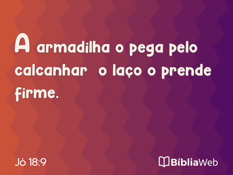 Jó 18:9 em imagem para compartilhar