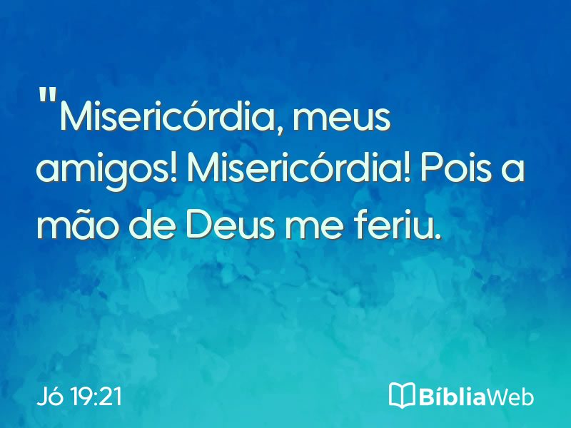 Jó 19:21 em imagem para compartilhar