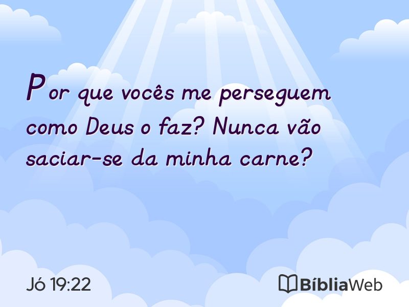 Jó 19:22 em imagem para compartilhar