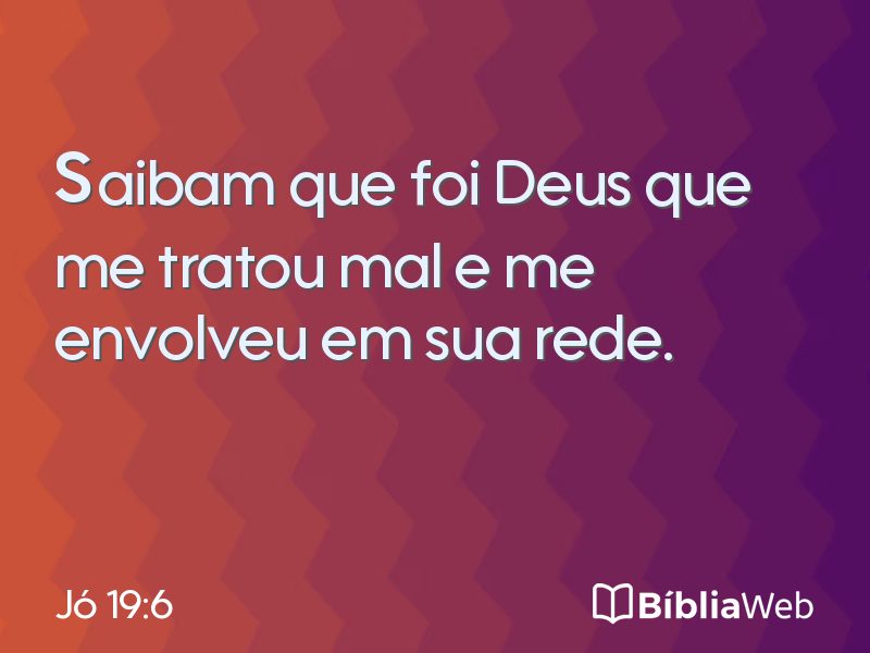 Jó 19:6 em imagem para compartilhar