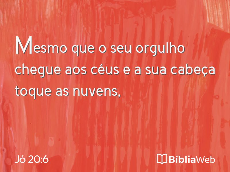 Jó 20:6 em imagem para compartilhar