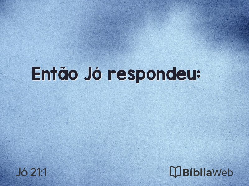 Jó 21:1 em imagem para compartilhar