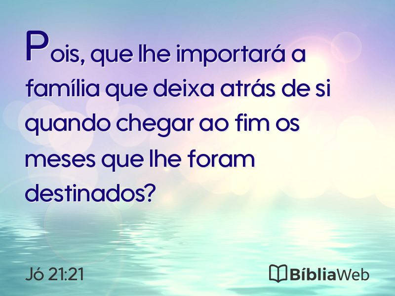 Jó 21:21 em imagem para compartilhar
