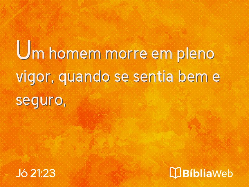 Jó 21:23 em imagem para compartilhar