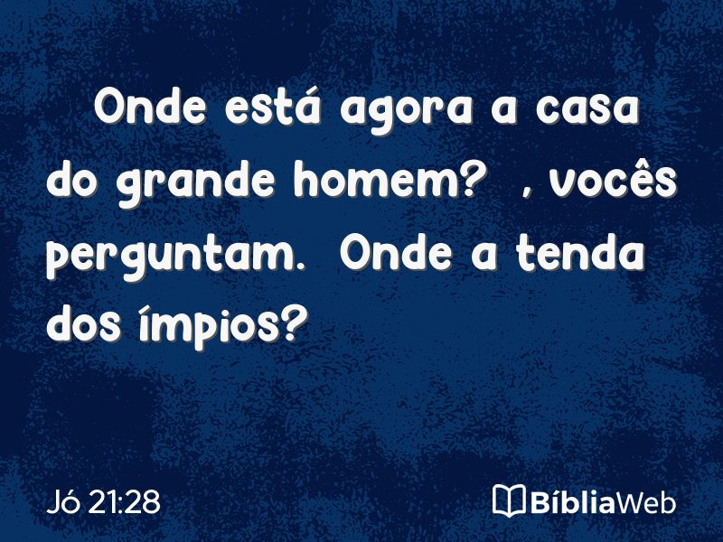 Jó 21:28 em imagem para compartilhar