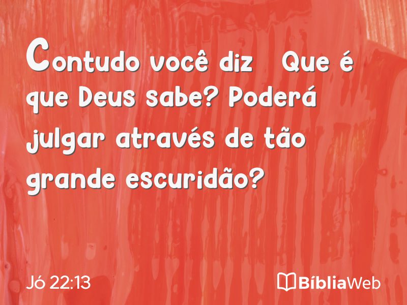 Jó 22:13 em imagem para compartilhar
