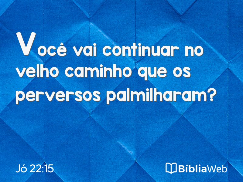 Jó 22:15 em imagem para compartilhar