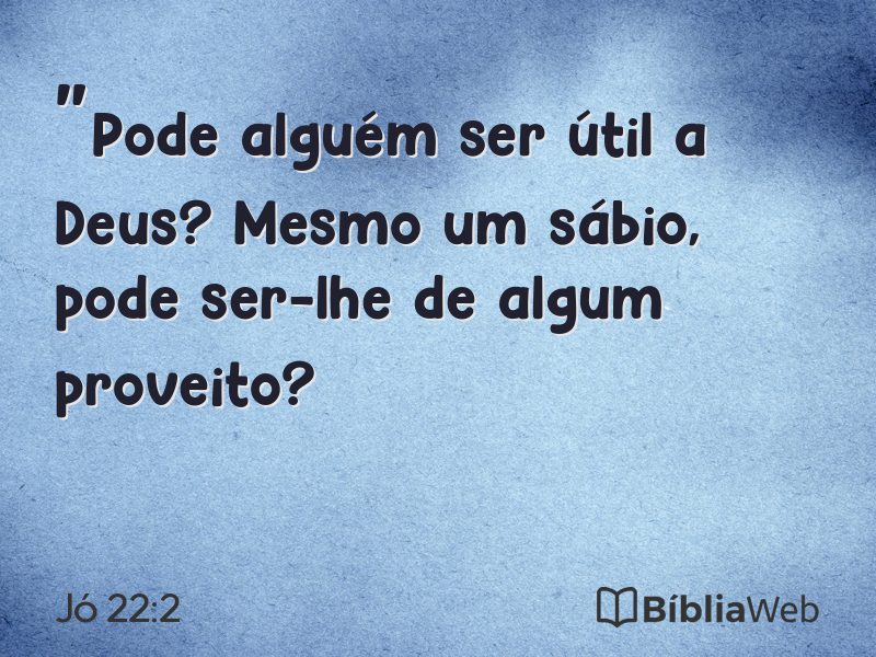 Jó 22:2 em imagem para compartilhar