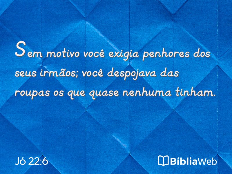 Jó 22:6 em imagem para compartilhar
