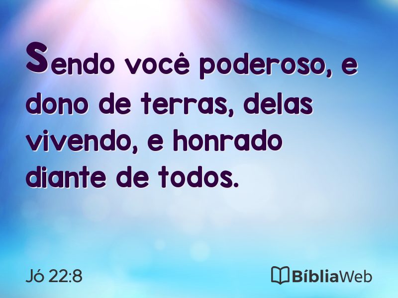 Jó 22:8 em imagem para compartilhar