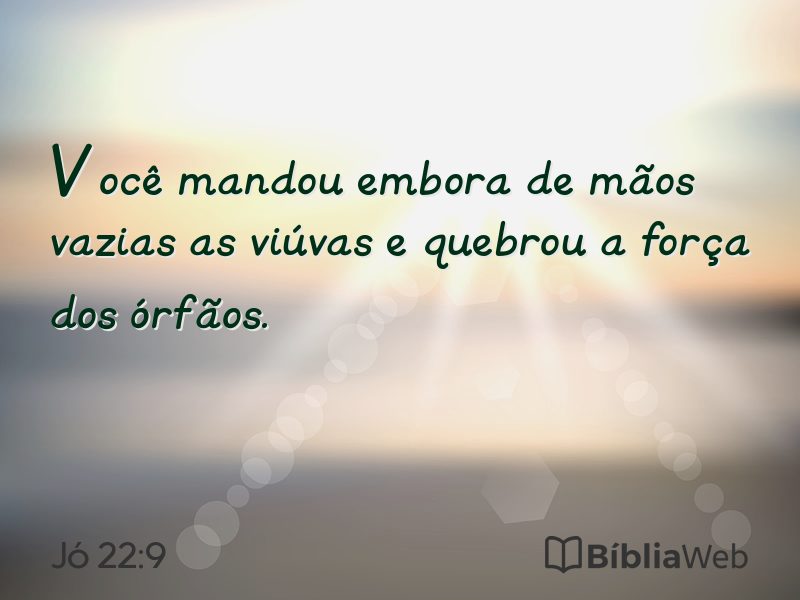 Jó 22:9 em imagem para compartilhar