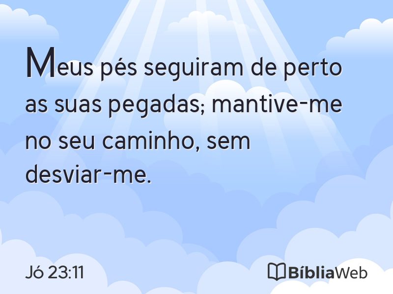 Jó 23:11 em imagem para compartilhar