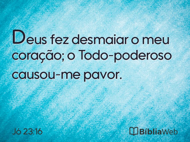 Jó 23:16 em imagem para compartilhar