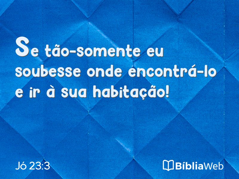 Jó 23:3 em imagem para compartilhar