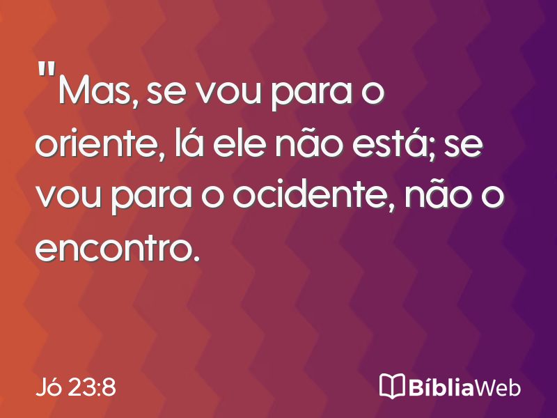 Jó 23:8 em imagem para compartilhar