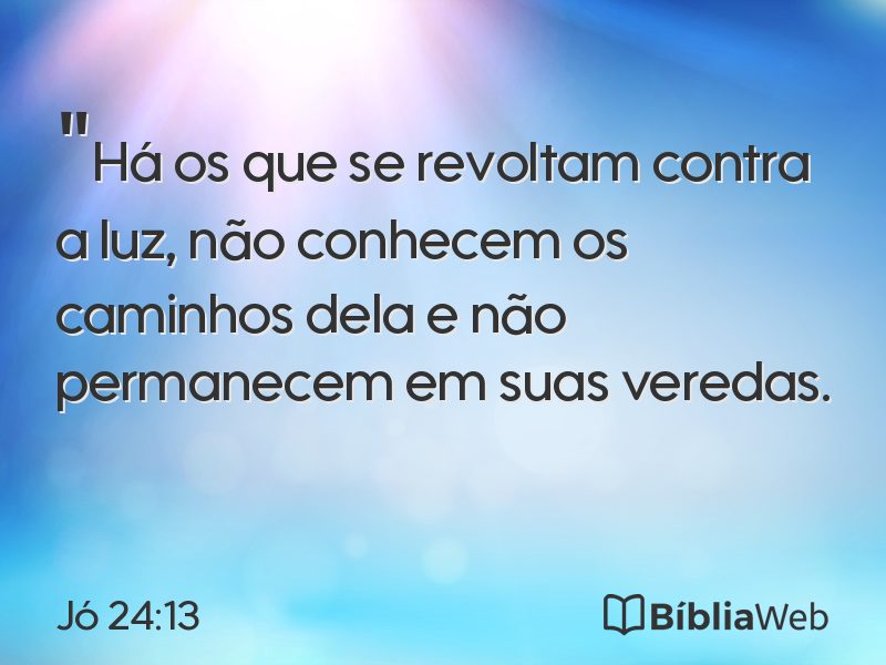 Jó 24:13 em imagem para compartilhar