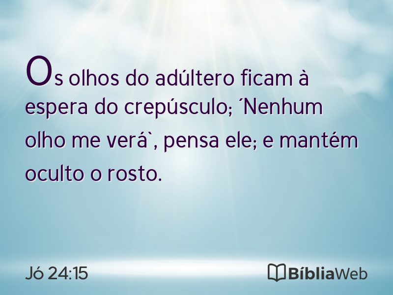 Jó 24:15 em imagem para compartilhar