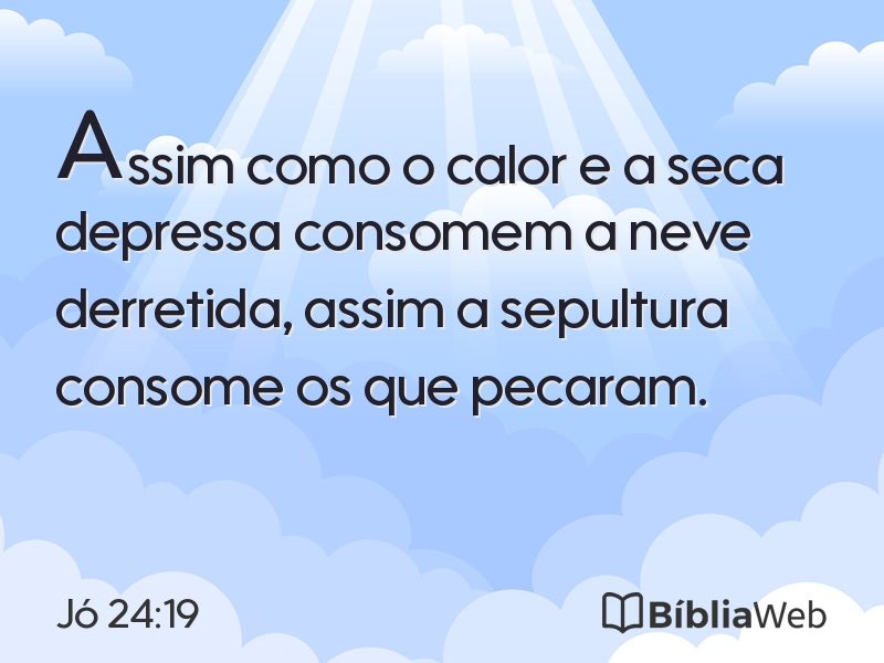 Jó 24:19 em imagem para compartilhar