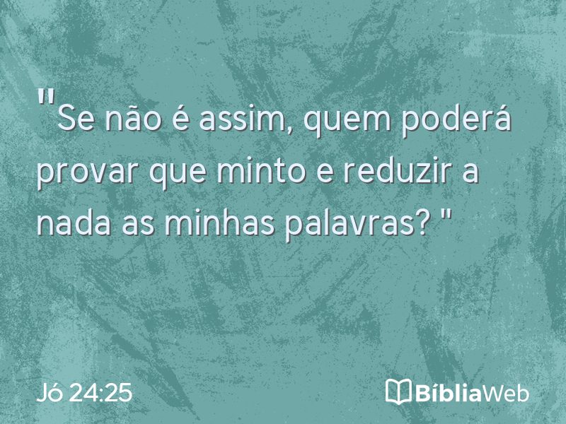 Jó 24:25 em imagem para compartilhar