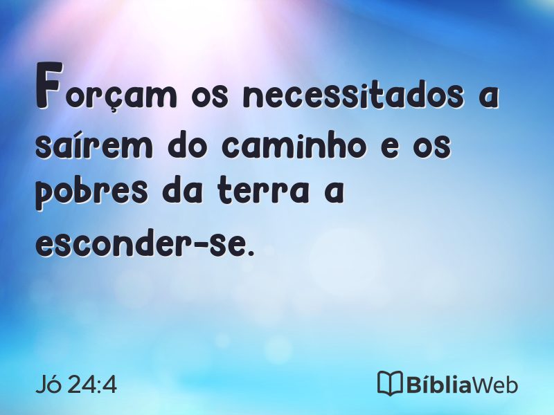 Jó 24:4 em imagem para compartilhar