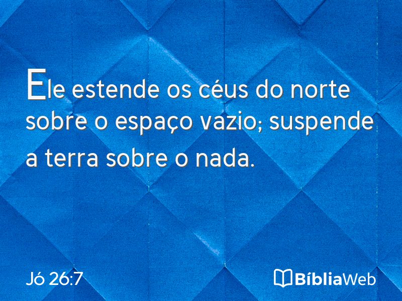 Jó 26:7 em imagem para compartilhar