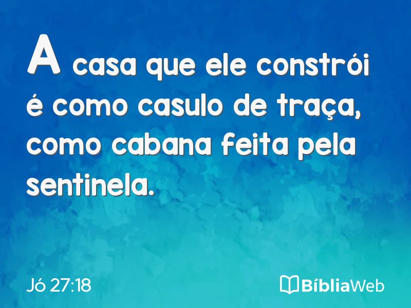 Jó 27:18 em imagem para compartilhar