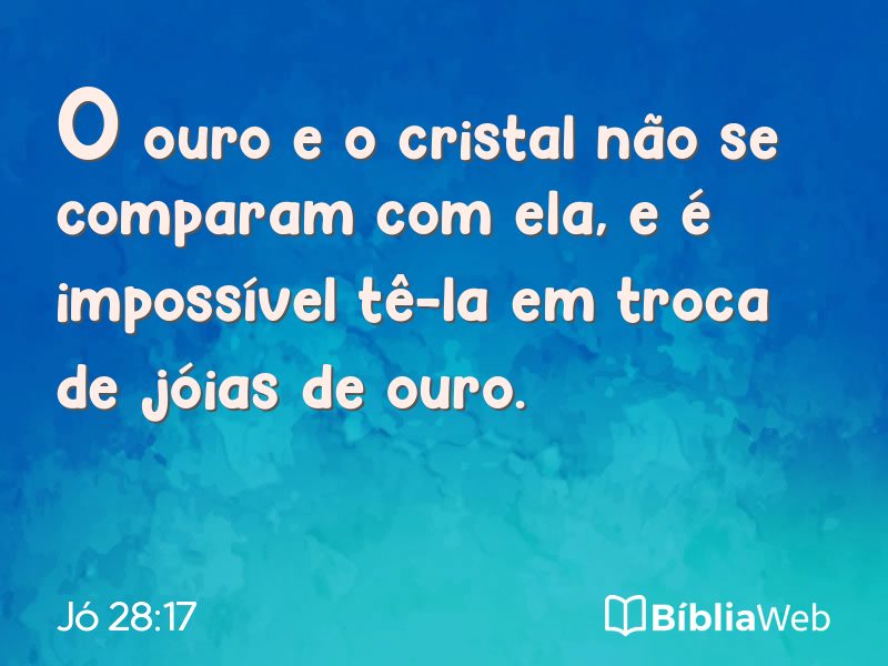 Jó 28:17 em imagem para compartilhar