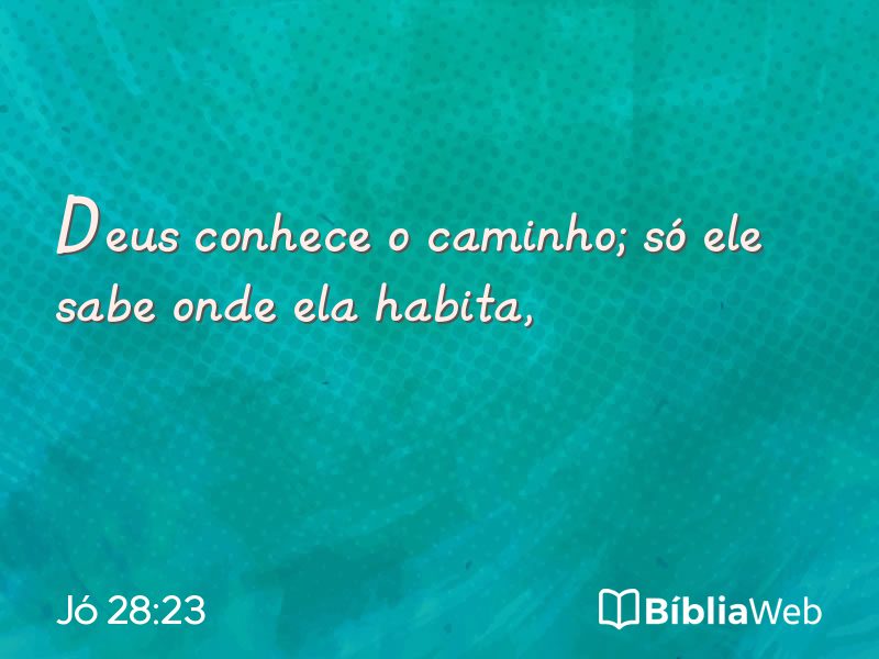 Jó 28:23 em imagem para compartilhar