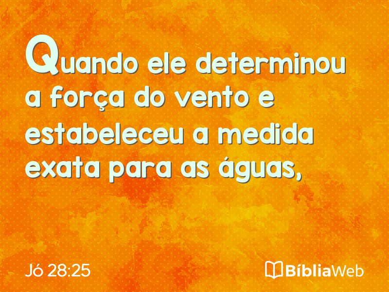 Jó 28:25 em imagem para compartilhar
