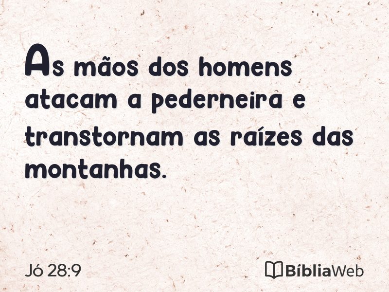 Jó 28:9 em imagem para compartilhar