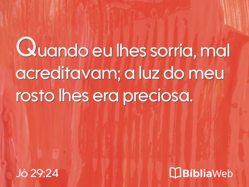 Jó 29:24 em imagem para compartilhar