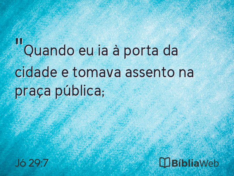 Jó 29:7 em imagem para compartilhar