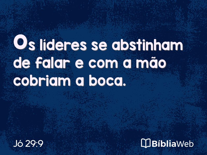 Jó 29:9 em imagem para compartilhar