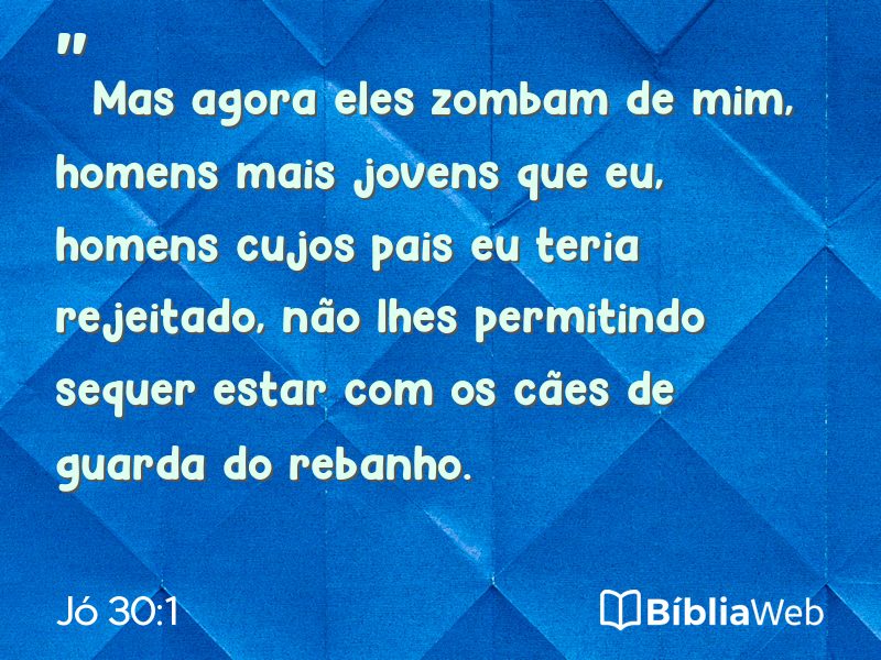 Jó 30:1 em imagem para compartilhar