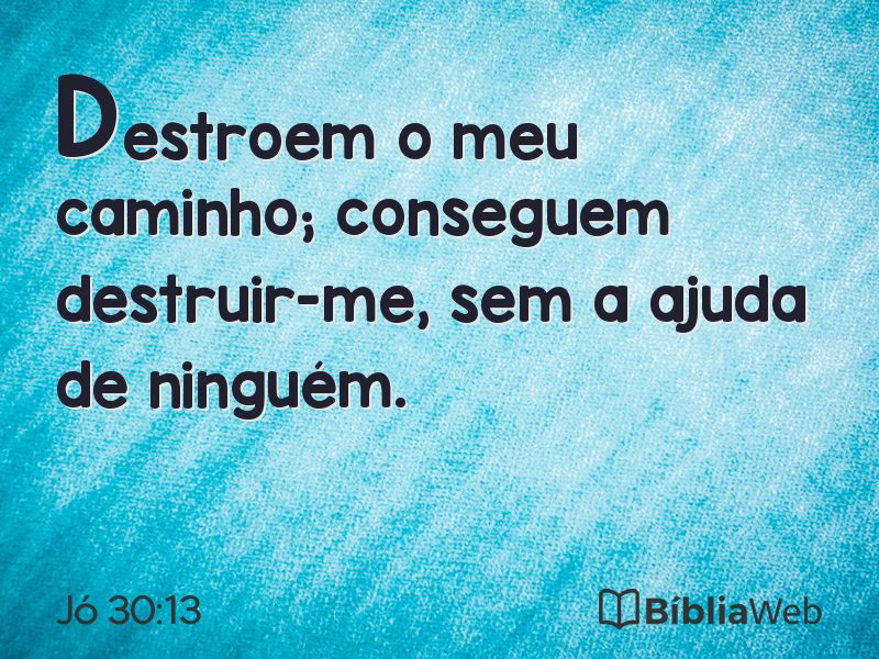 Jó 30:13 em imagem para compartilhar