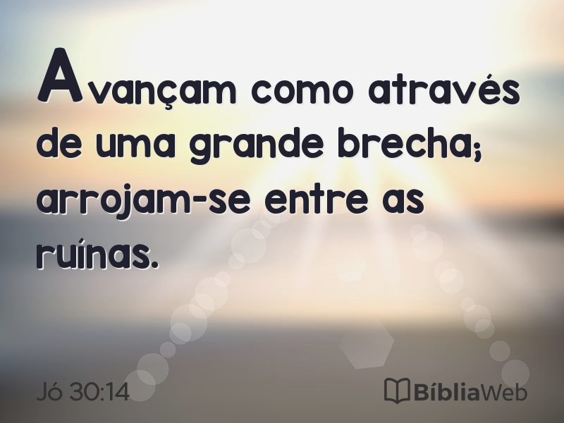 Jó 30:14 em imagem para compartilhar