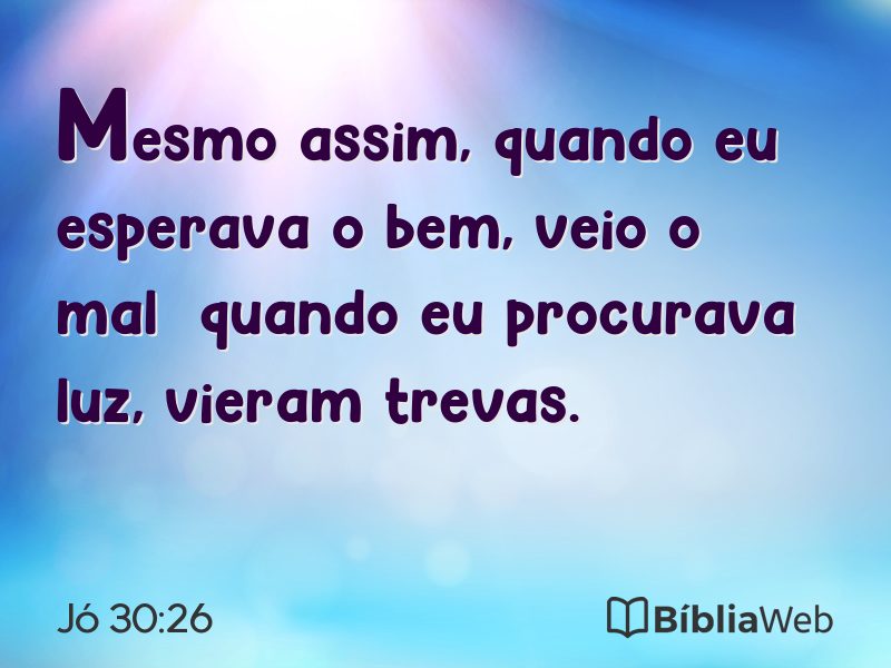 Jó 30:26 em imagem para compartilhar