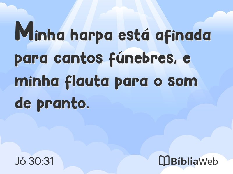Jó 30:31 em imagem para compartilhar