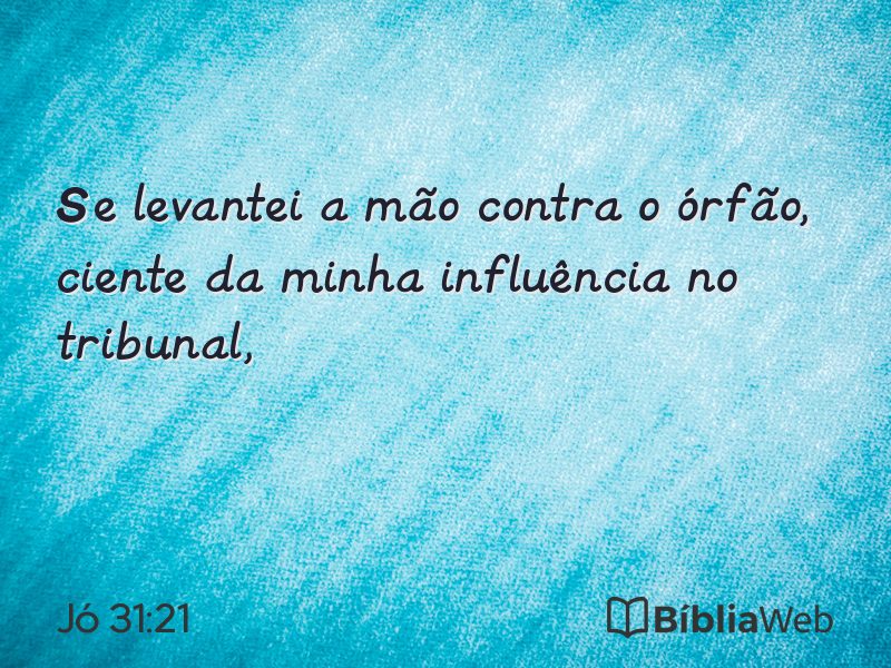 Jó 31:21 em imagem para compartilhar