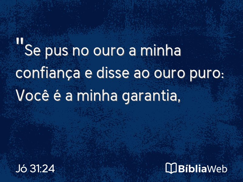 Jó 31:24 em imagem para compartilhar