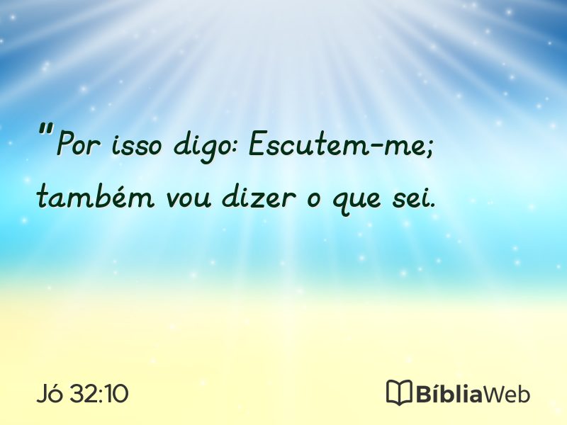 Jó 32:10 em imagem para compartilhar