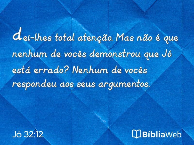 Jó 32:12 em imagem para compartilhar