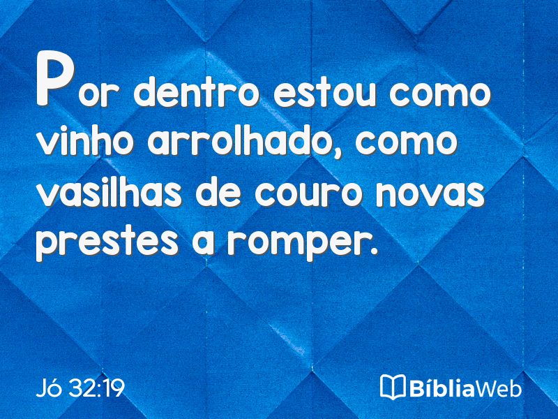 Jó 32:19 em imagem para compartilhar