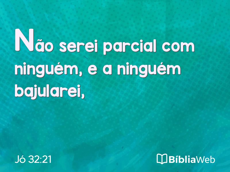 Jó 32:21 em imagem para compartilhar