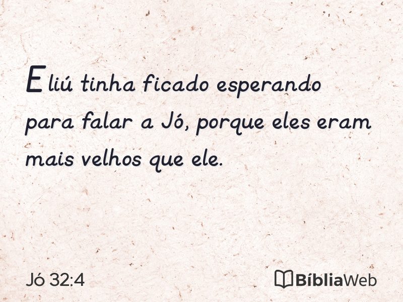 Jó 32:4 em imagem para compartilhar