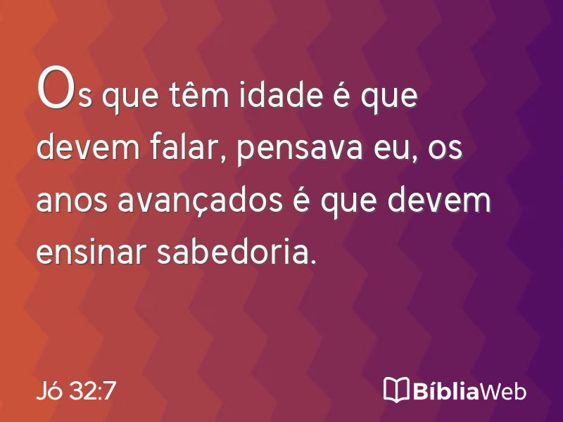 Jó 32:7 em imagem para compartilhar