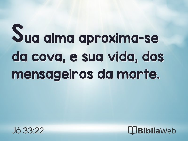 Jó 33:22 em imagem para compartilhar