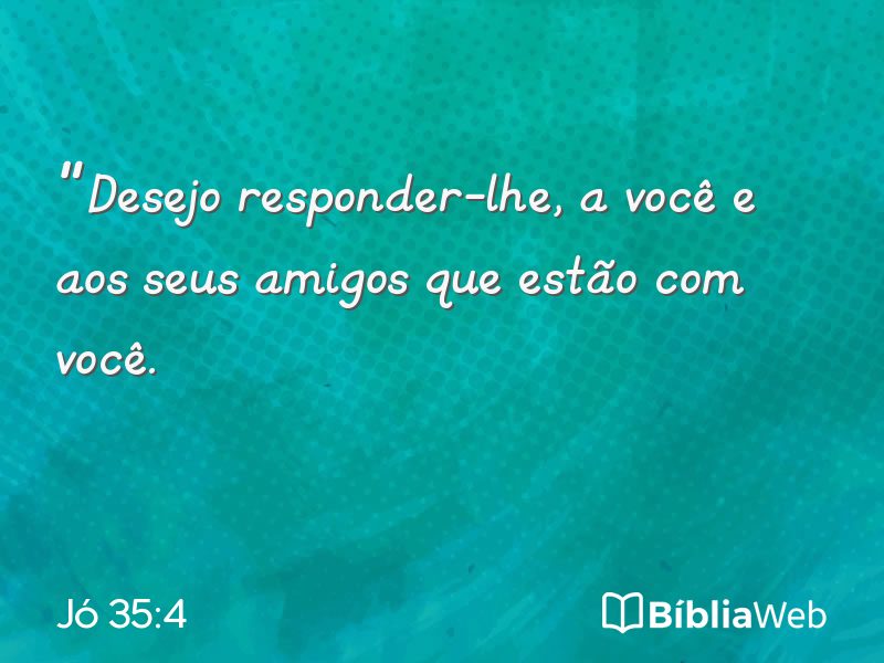 Jó 35:4 em imagem para compartilhar