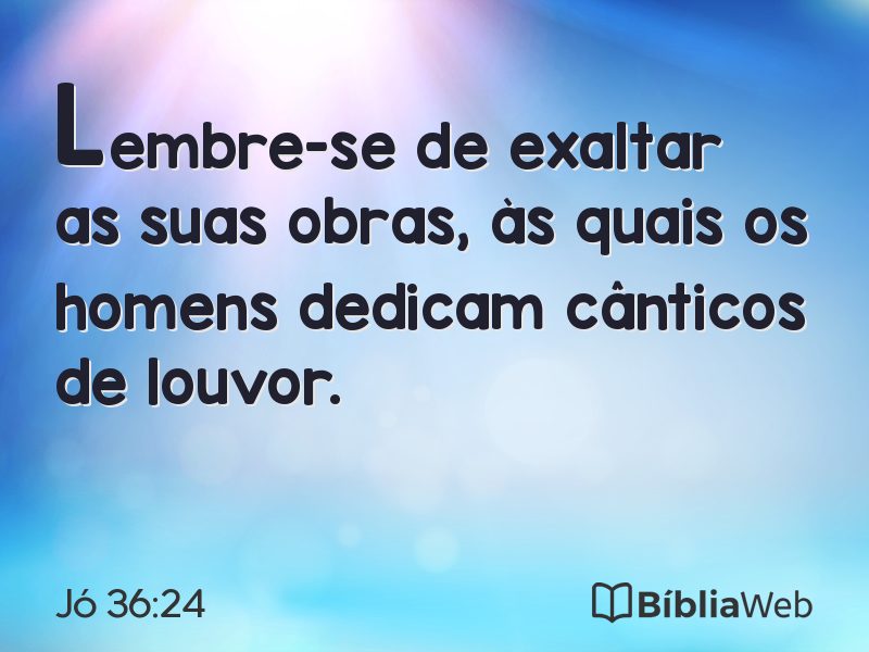 Jó 36:24 em imagem para compartilhar
