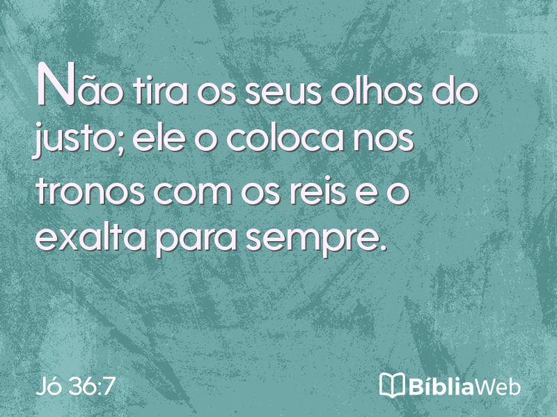 Jó 36:7 em imagem para compartilhar